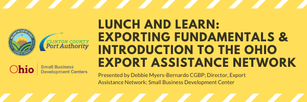 Lunch & Learn: Exporting Fundamentals and Introduction to the Ohio Export Assistance Network Photo