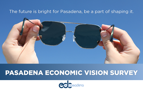 We Want to Hear from You! Pasadena Community Members Share Your Thoughts Today: 2026 EDC Vision Survey