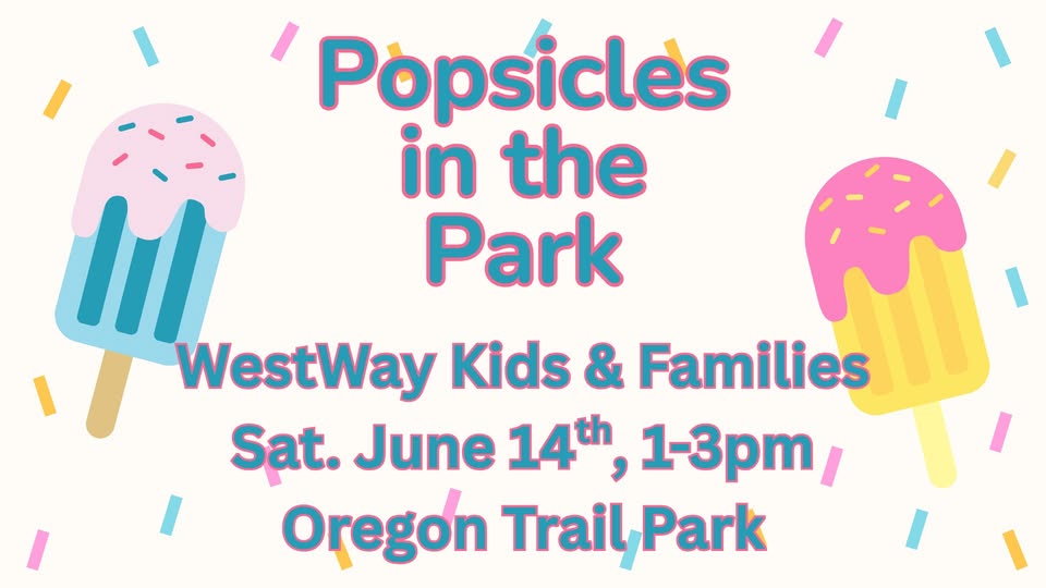 Event Promo Photo For WestWay Kids & Families Popsicles in the Park