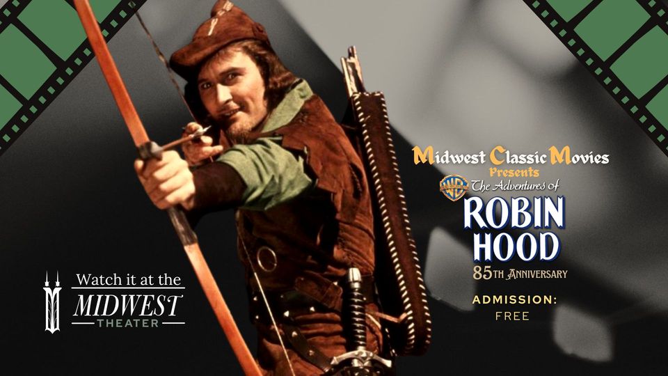 Event Promo Photo For Midwest Classic Movies - The Adventures of Robin Hood - 85th Anniversary