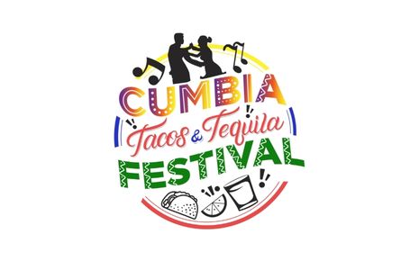 Click to view Cumbia, Tacos & Tequila Festival link