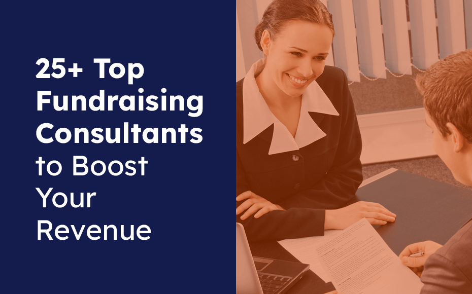 “25+ Top Fundraising Consultants to Boost Your Revenue”