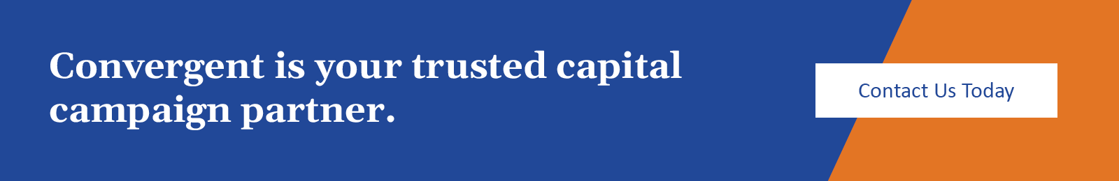 Convergent is your trusted capital campaign partner. Click to contact us today.