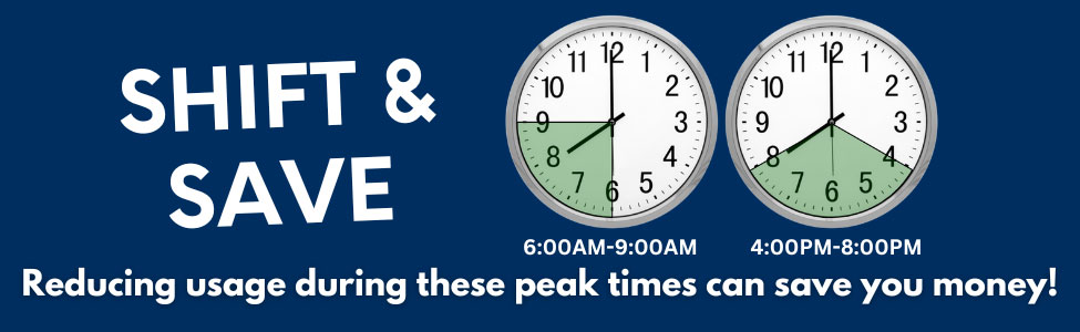 Demand Shift & Save - reducing usage during peak times can save money. Click to learn more.