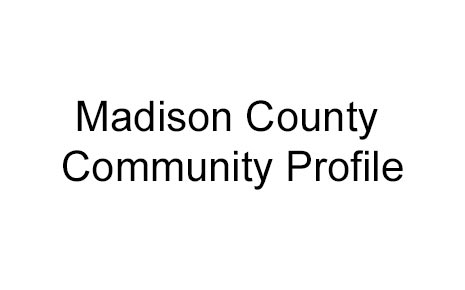 Click to view Madison County Community Profile link