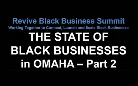 Black Business Summit: State of Black Business in Omaha Part II (featuring Executive Director Garry Clark) Main Photo
