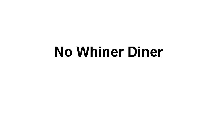 No Whiner Diner Logo