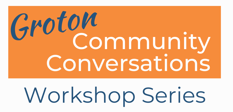 Event Promo Photo For Copy of Groton Community Conversations Workshop Series: Shaping the Future of Groton