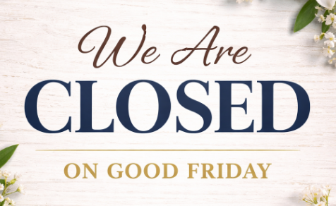 Event Promo Photo For Closed in observance of Good Friday