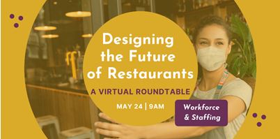 Event Promo Photo For Designing the Future of Restaurants - A Virtual Roundtable, Workforce and Staffing